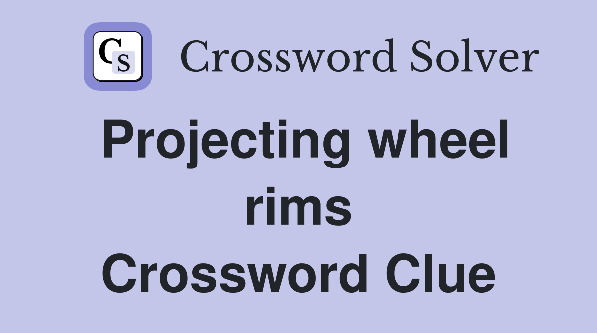 Projecting wheel rims Crossword Clue