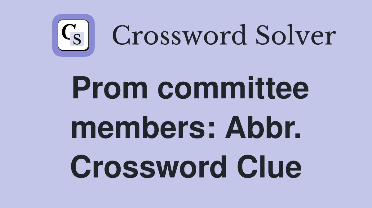 Prom committee members: Abbr. Crossword Clue