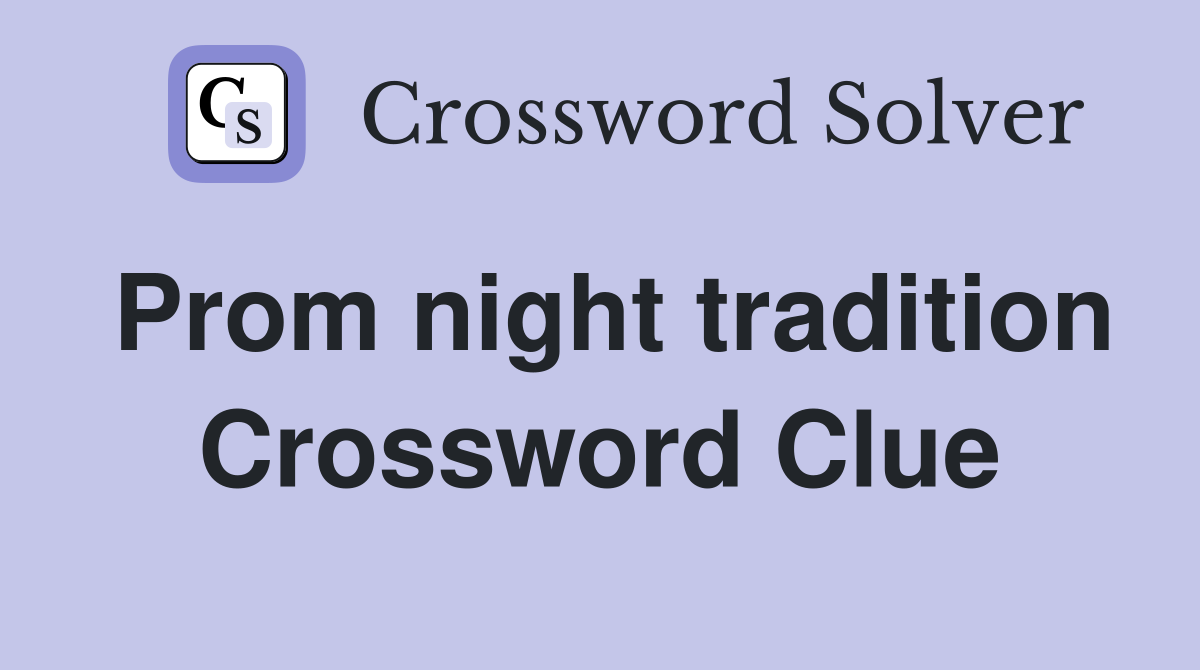 Prom night tradition Crossword Clue