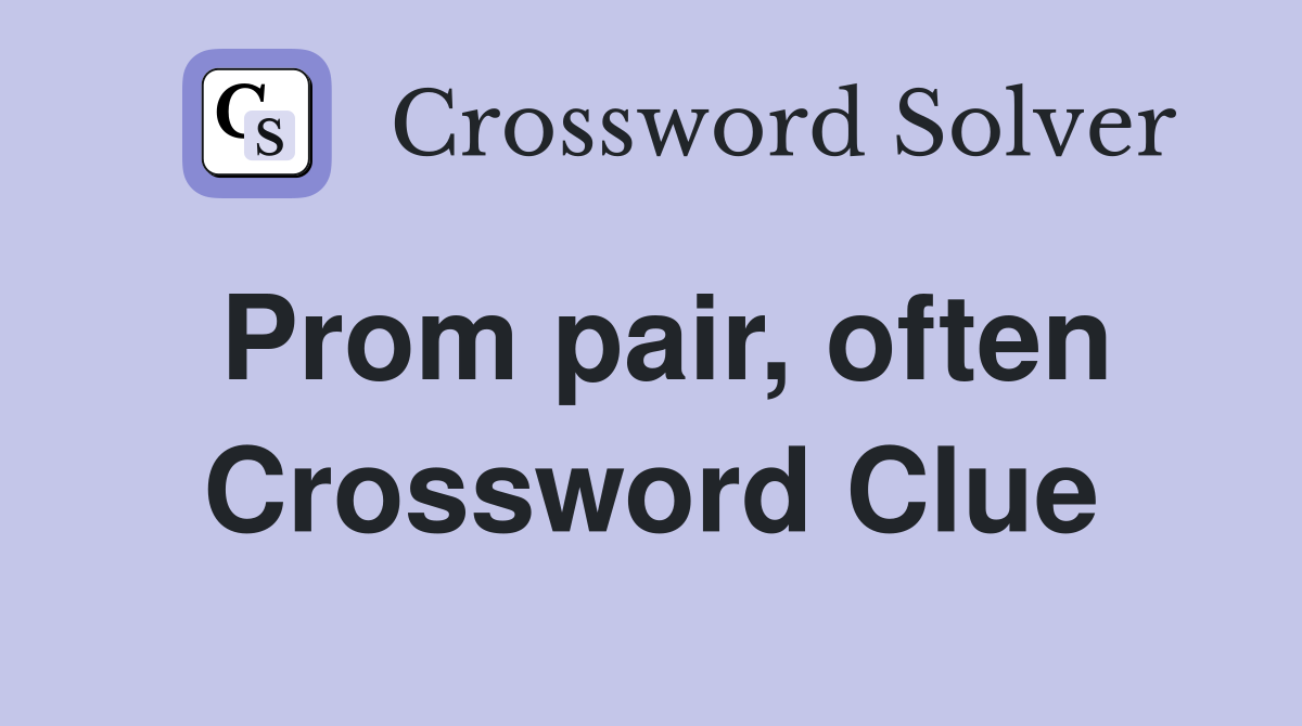 Prom pair, often Crossword Clue