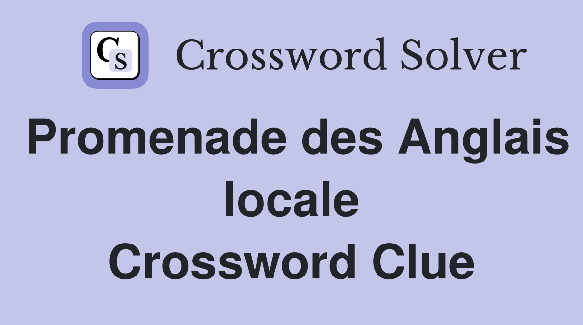 Promenade des Anglais locale Crossword Clue
