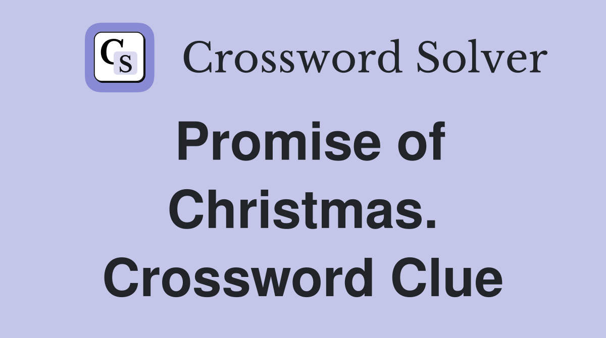 Promise of Christmas. Crossword Clue