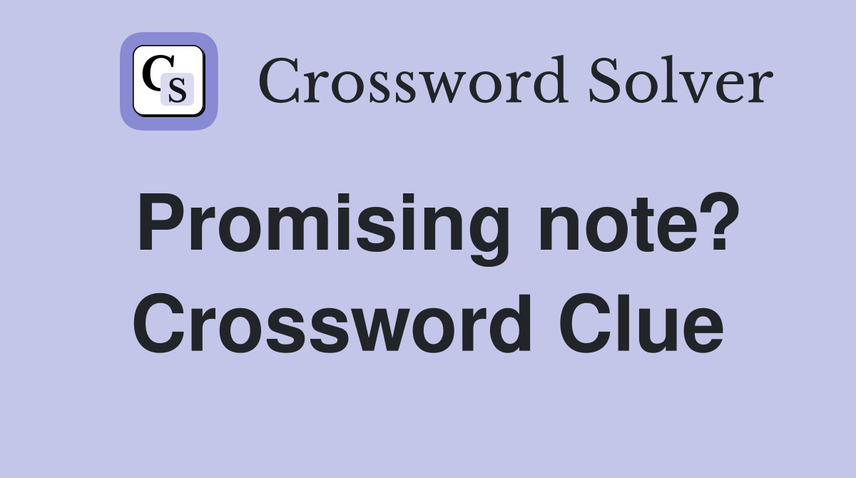 Promising note? Crossword Clue