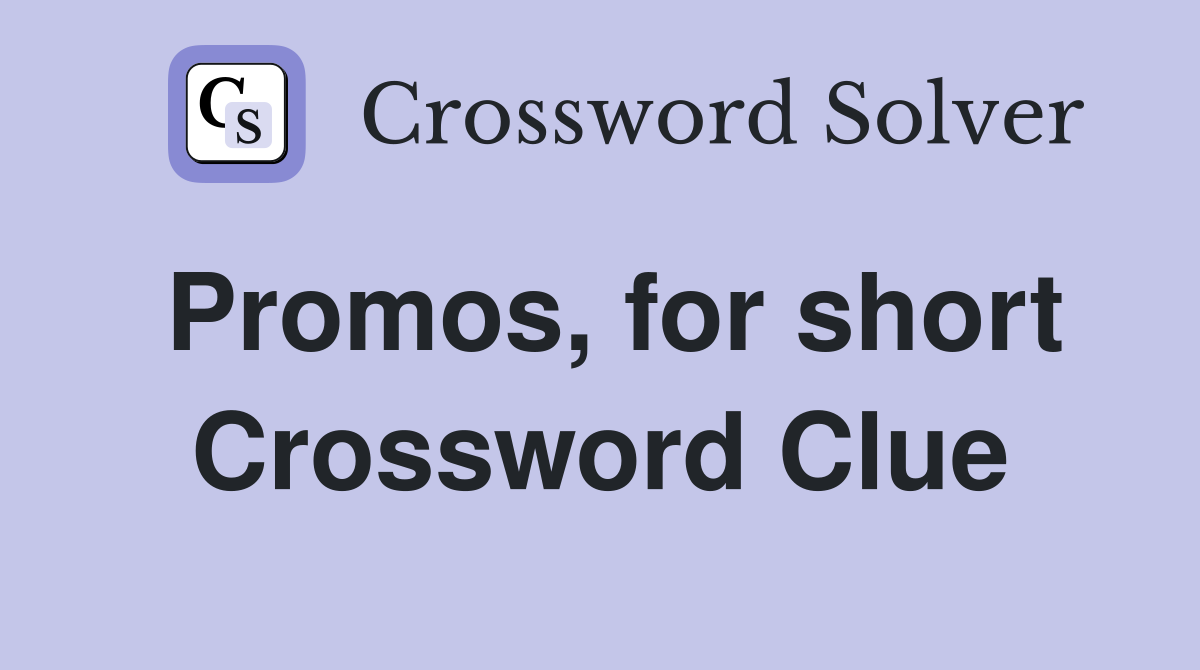 Promos, for short Crossword Clue