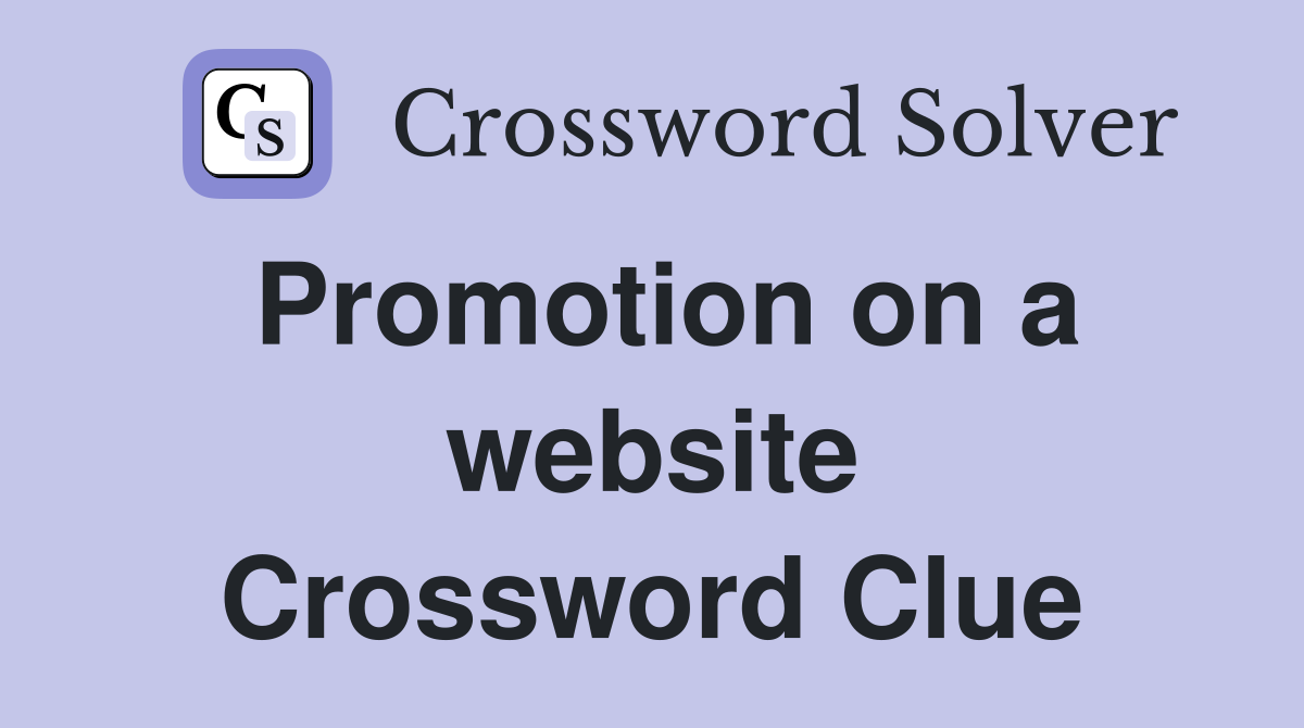 Promotion on a website Crossword Clue