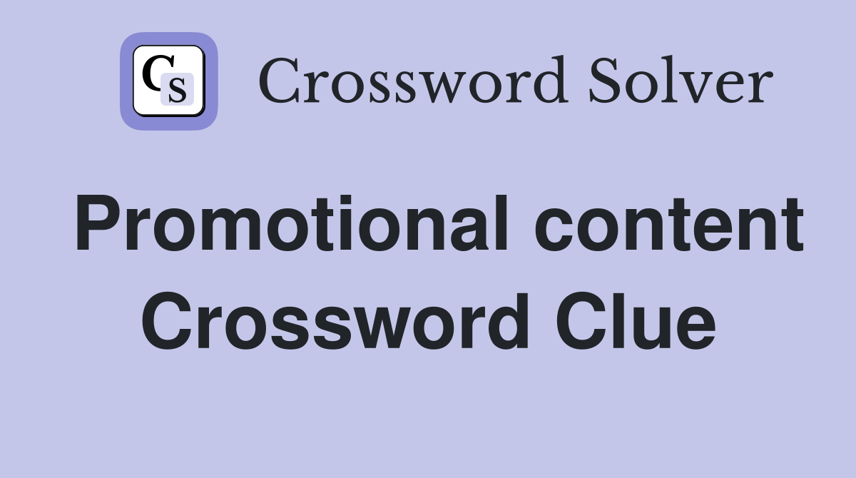 Promotional content Crossword Clue