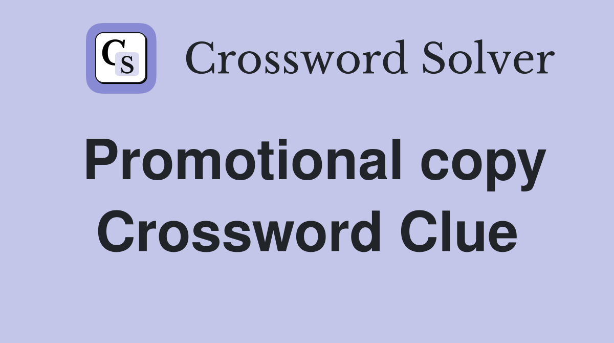 Promotional copy Crossword Clue