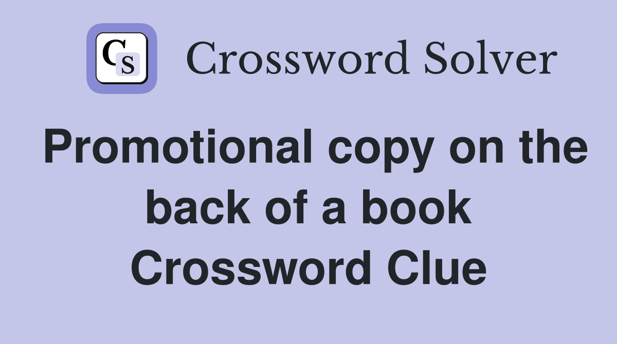 Promotional copy on the back of a book Crossword Clue