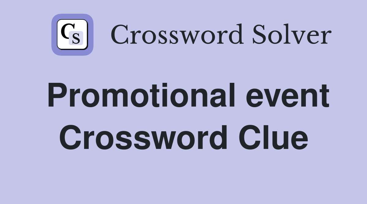 Promotional event Crossword Clue