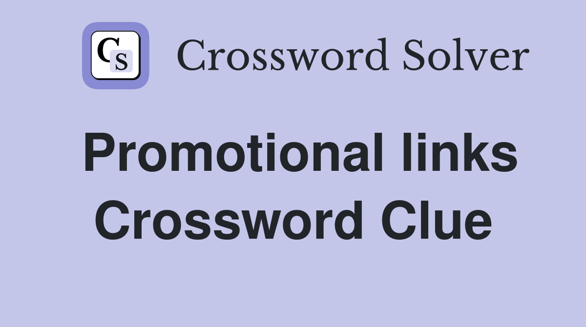 Promotional links Crossword Clue