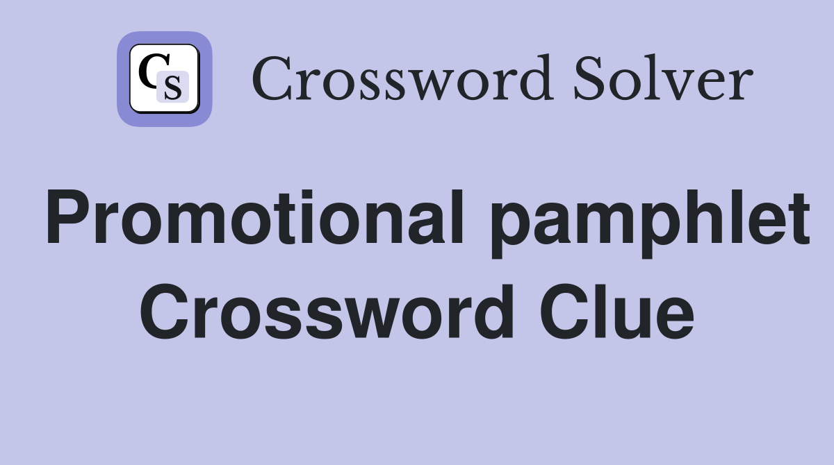 Promotional pamphlet Crossword Clue