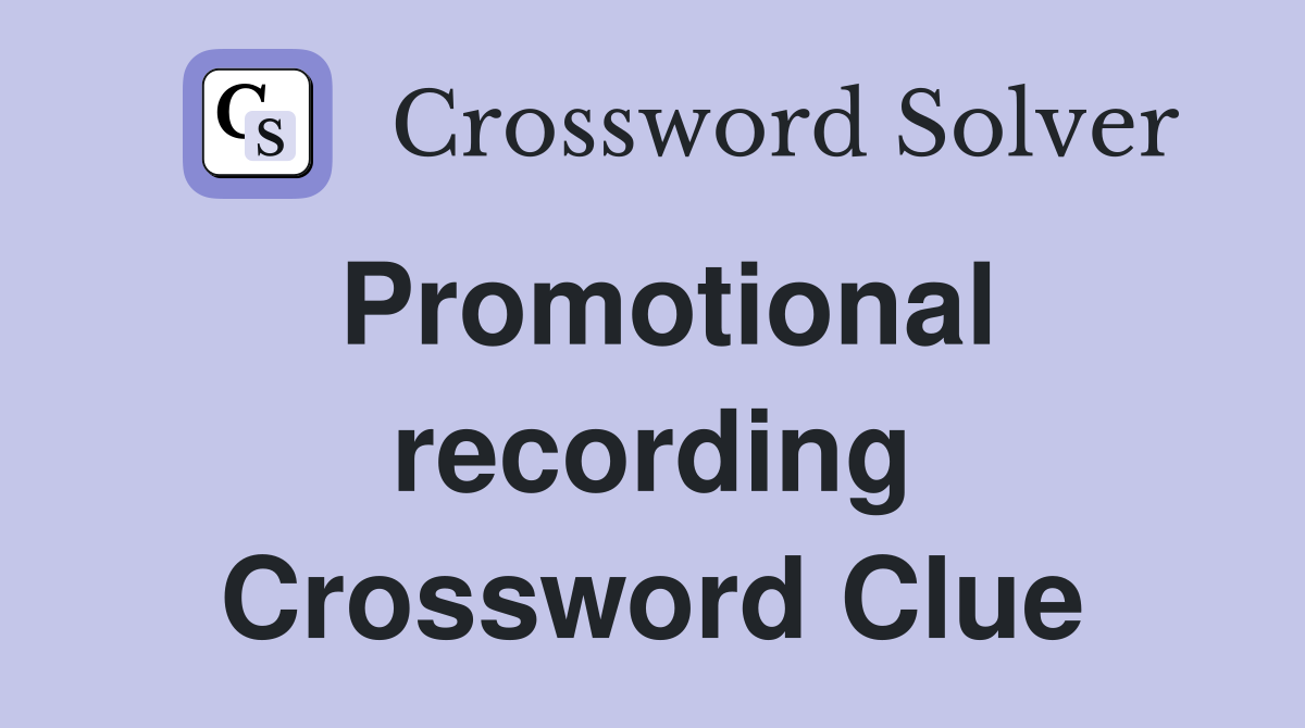 Promotional recording Crossword Clue