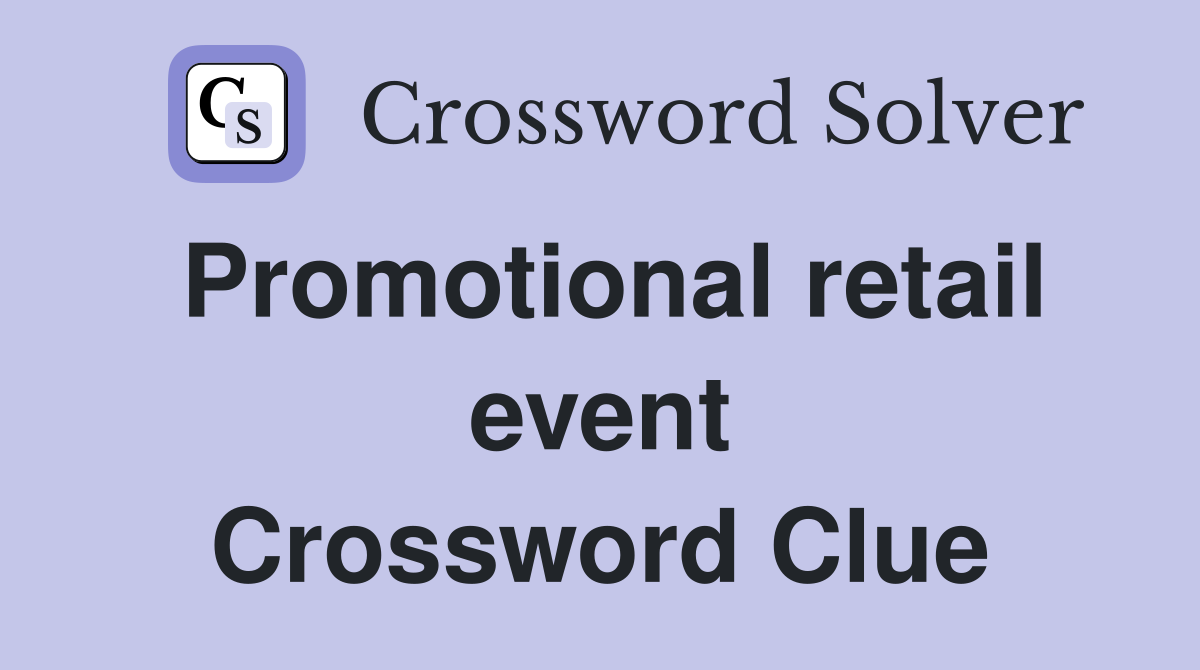 Promotional retail event Crossword Clue