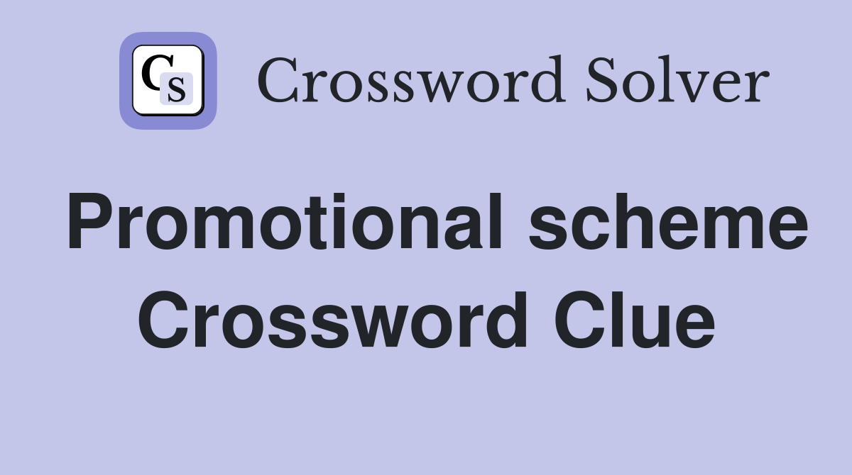 Promotional scheme Crossword Clue