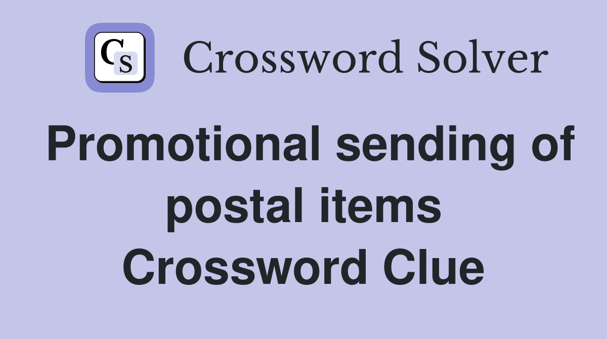Promotional sending of postal items Crossword Clue