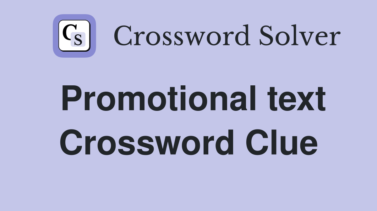 Promotional text Crossword Clue
