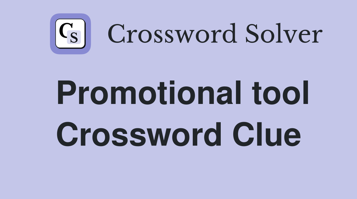Promotional tool Crossword Clue