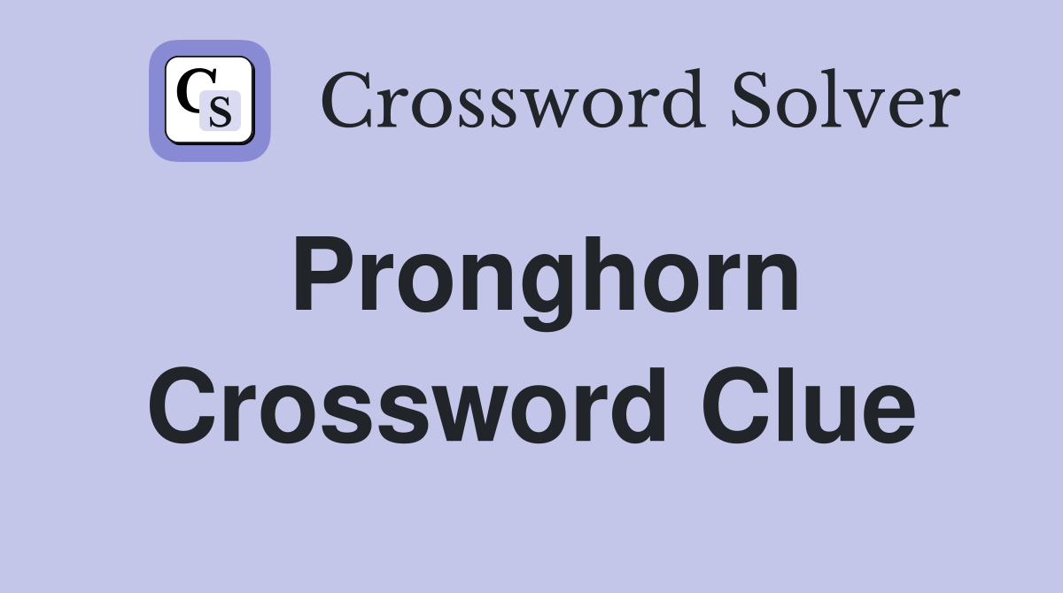Pronghorn Crossword Clue