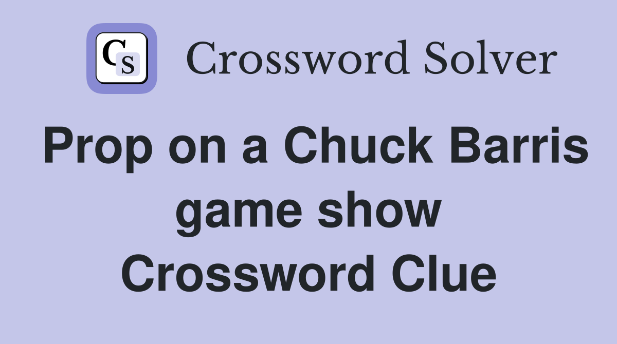 Prop on a Chuck Barris game show Crossword Clue