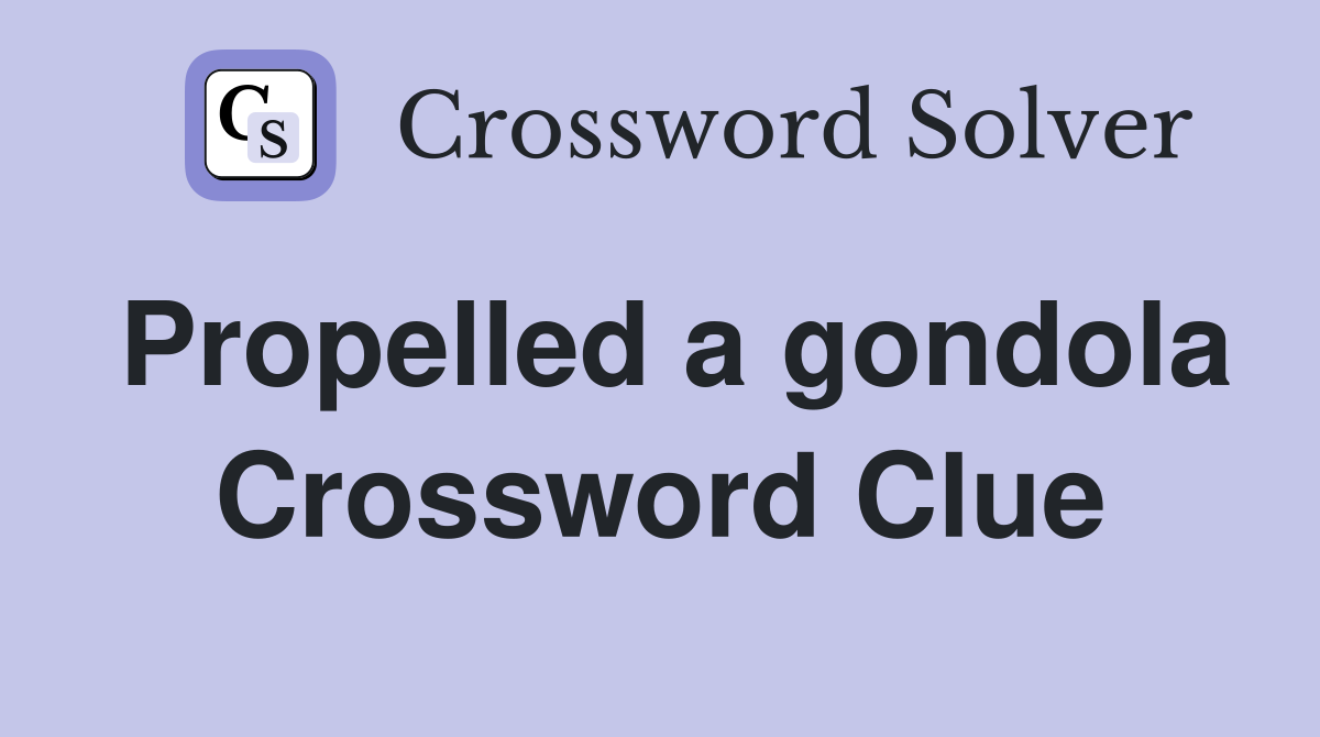 Propelled a gondola Crossword Clue