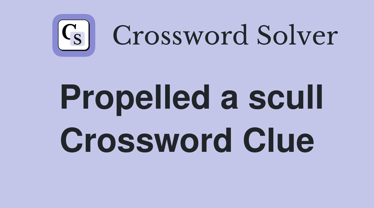 Propelled a scull Crossword Clue