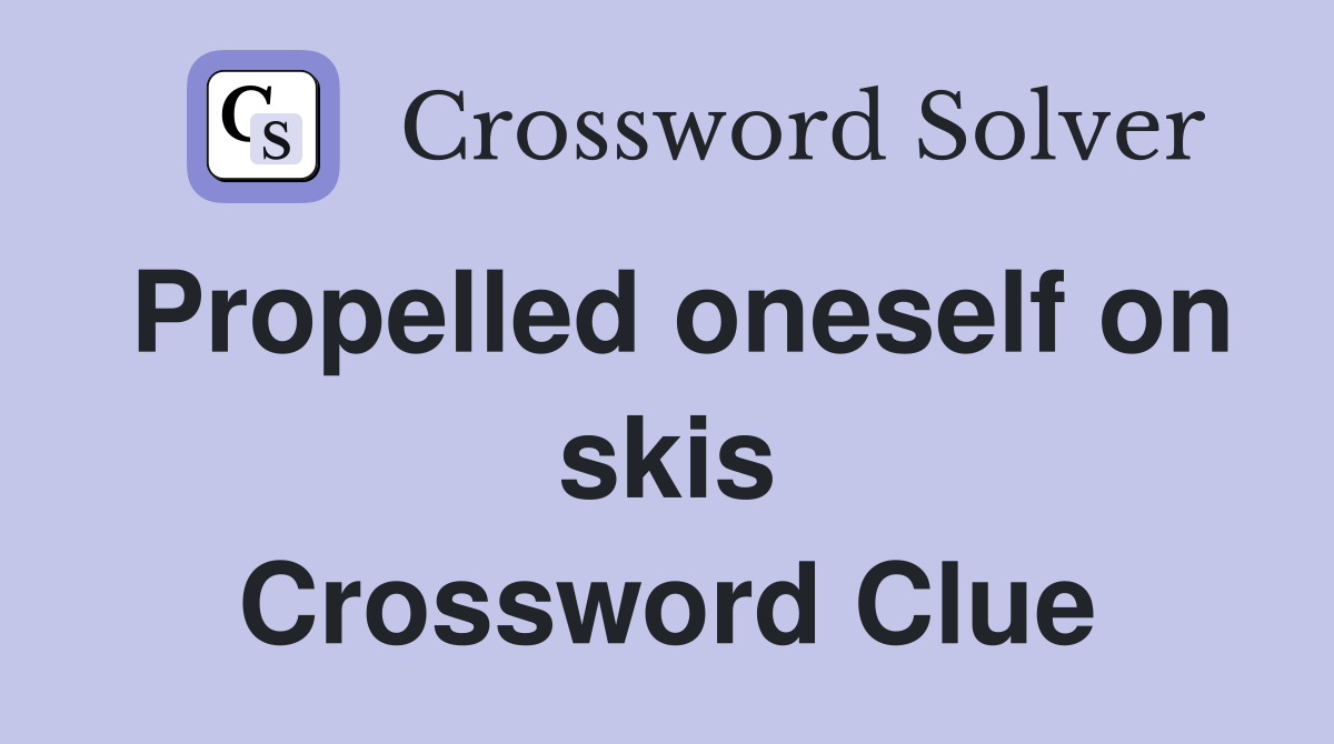 Propelled oneself on skis Crossword Clue