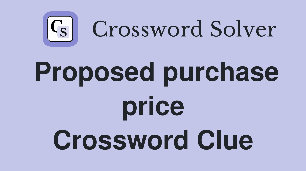 Proposed purchase price Crossword Clue