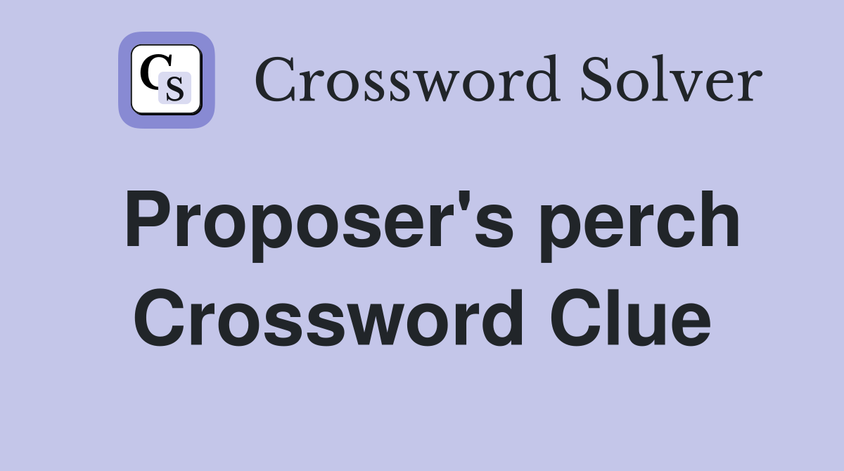 Proposer's perch Crossword Clue