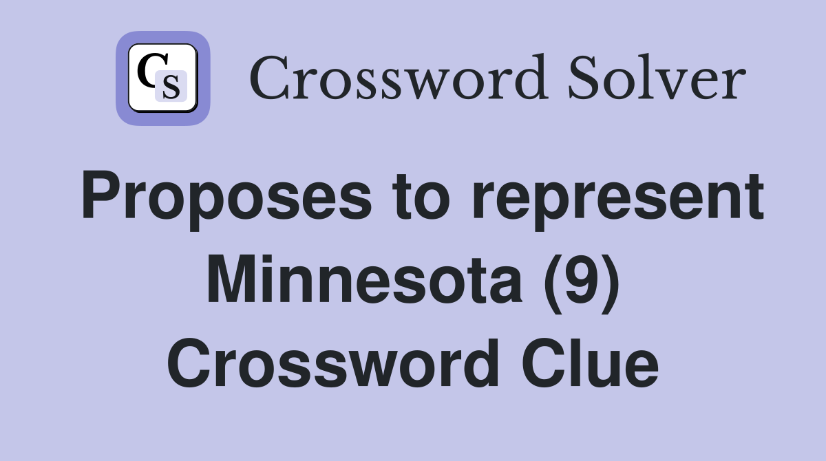 Proposes to represent Minnesota (9) Crossword Clue