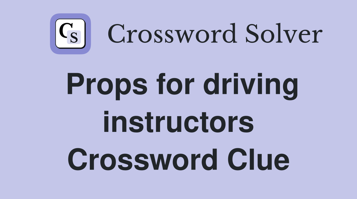 Props for driving instructors Crossword Clue