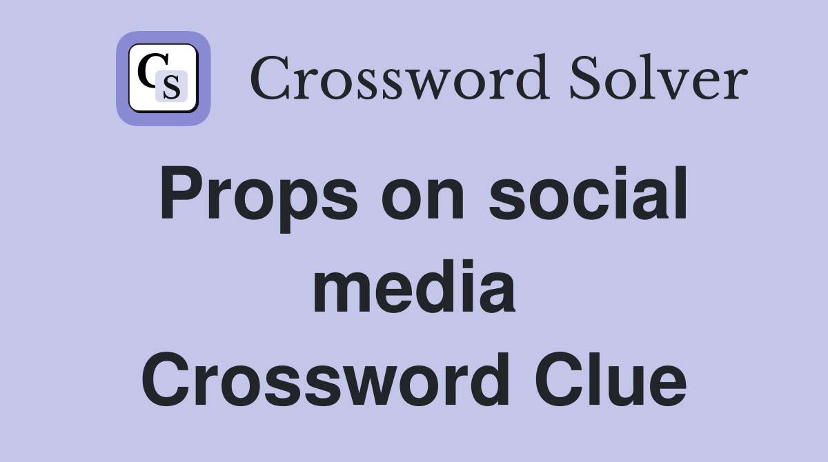 Props on social media Crossword Clue