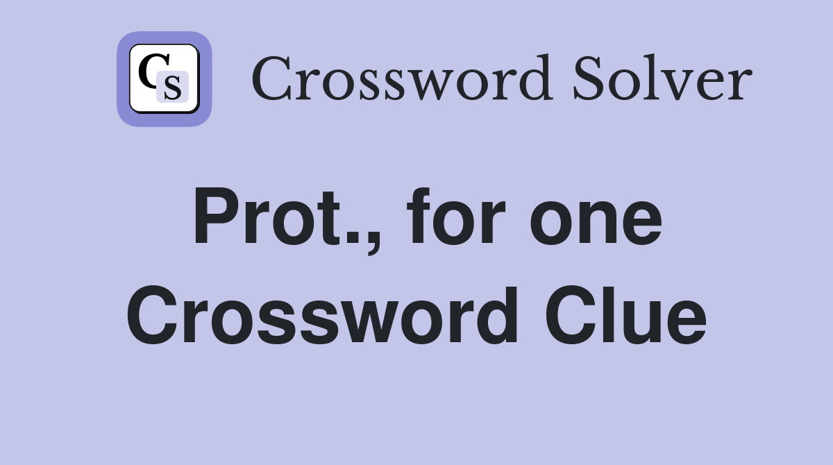 Prot., for one Crossword Clue