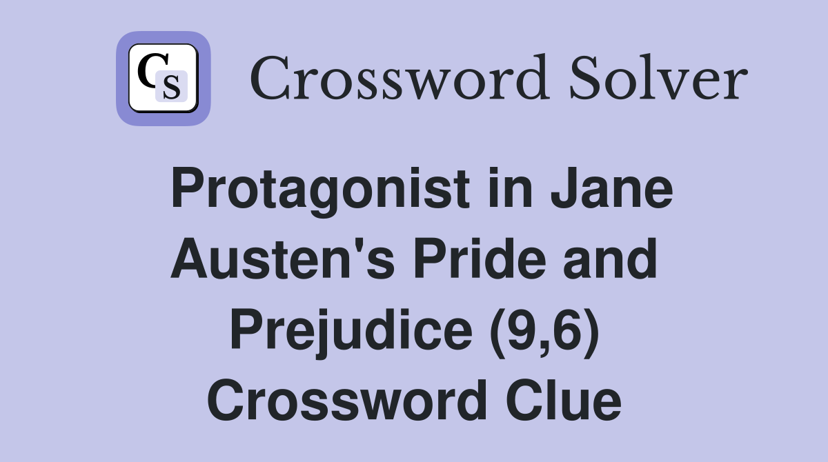 Protagonist in Jane Austen's Pride and Prejudice (9,6) Crossword Clue