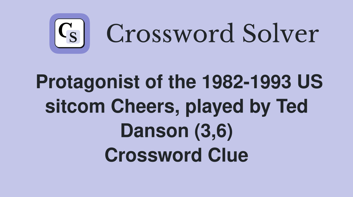 Protagonist of the 1982-1993 US sitcom Cheers, played by Ted Danson (3,6) Crossword Clue