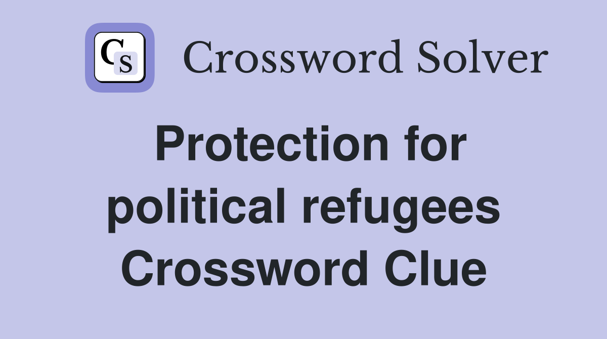 Protection for political refugees Crossword Clue