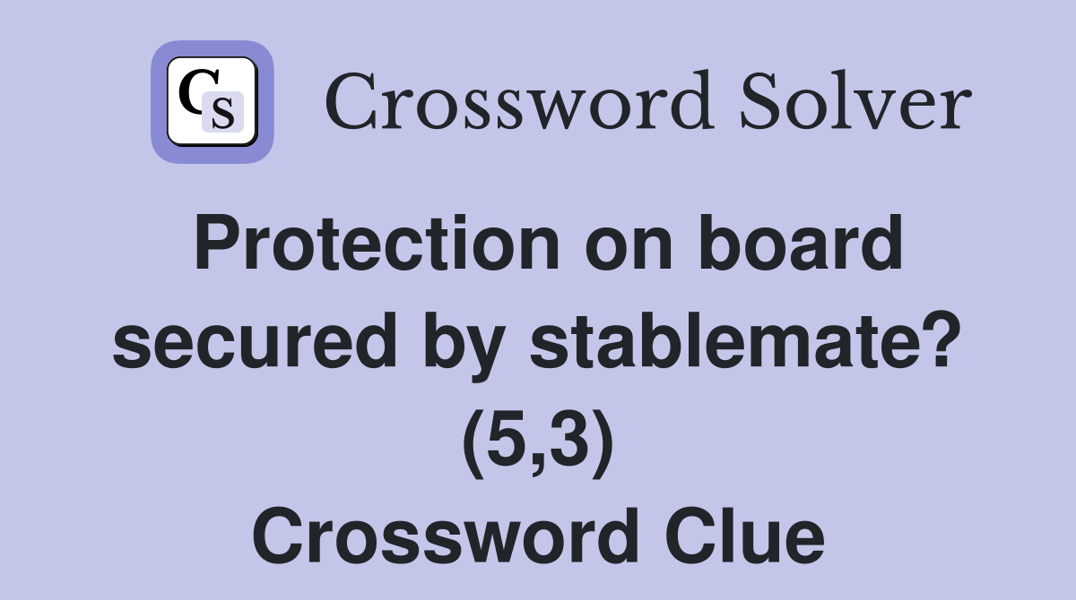 Protection on board secured by stablemate? (5,3) Crossword Clue