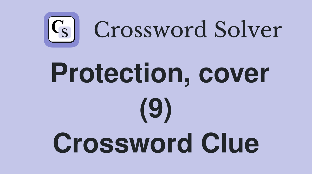 Protection, cover (9) Crossword Clue