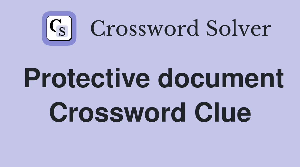 Protective document Crossword Clue
