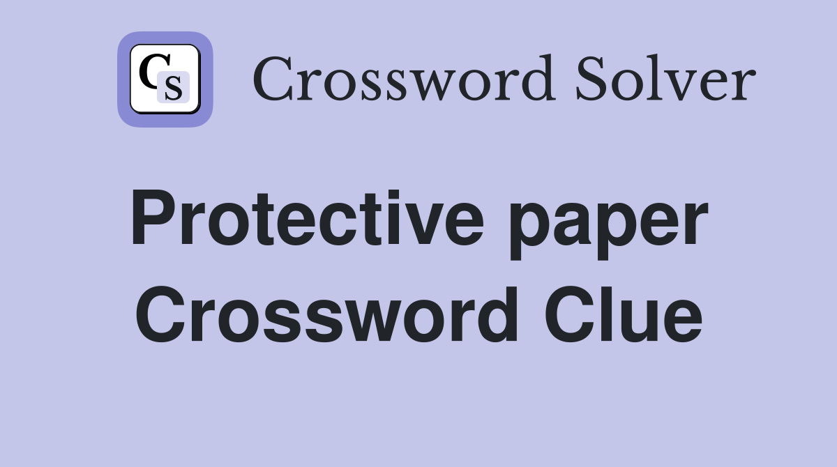Protective paper  Crossword Clue