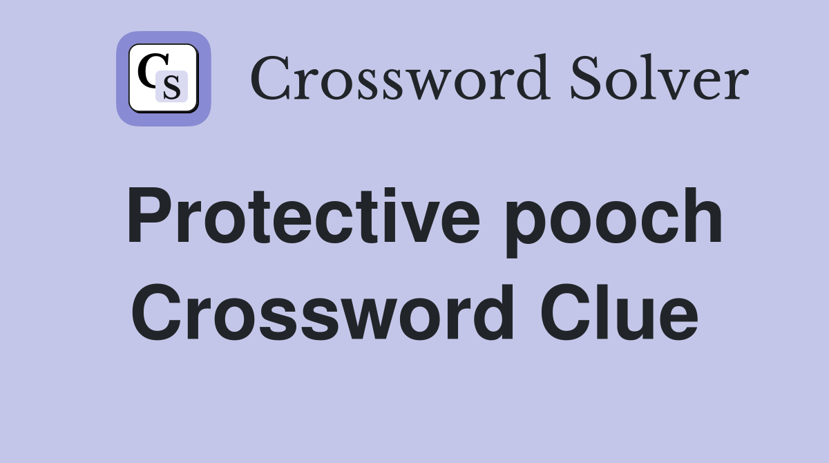 Protective pooch Crossword Clue