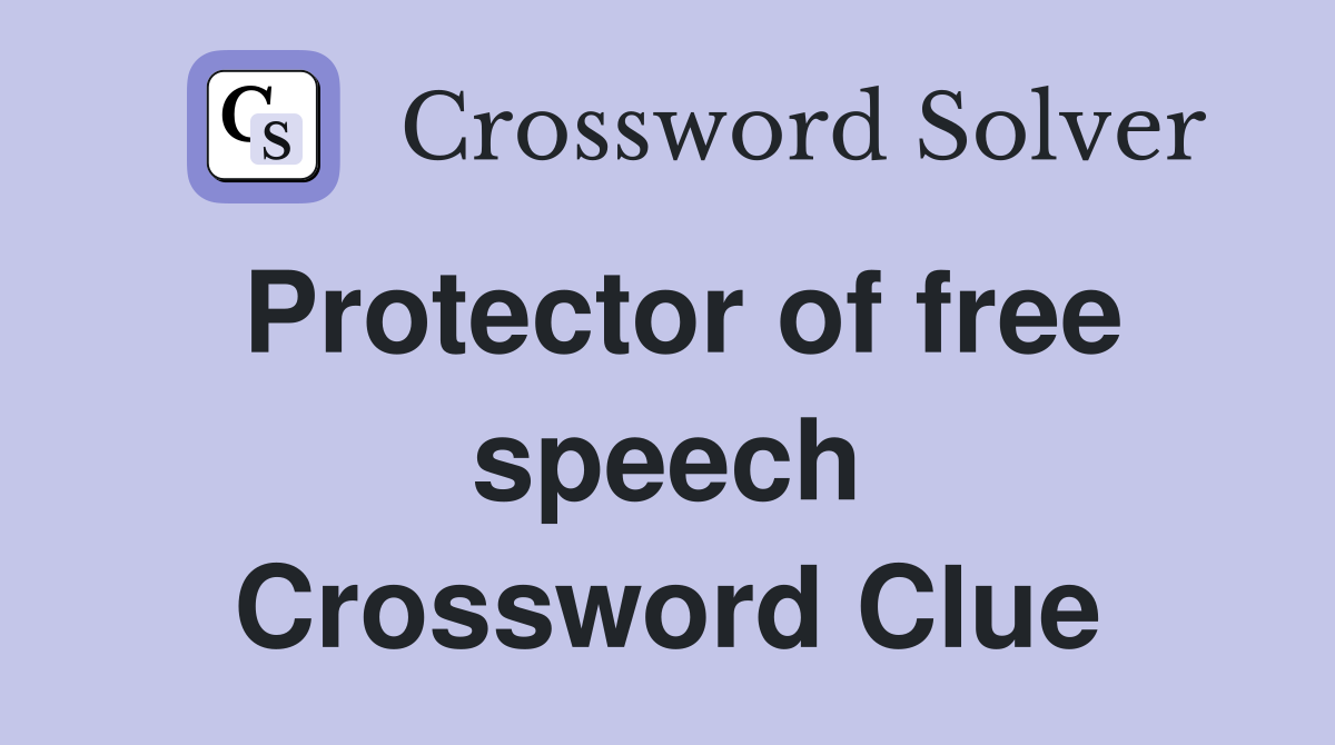 Protector of free speech Crossword Clue
