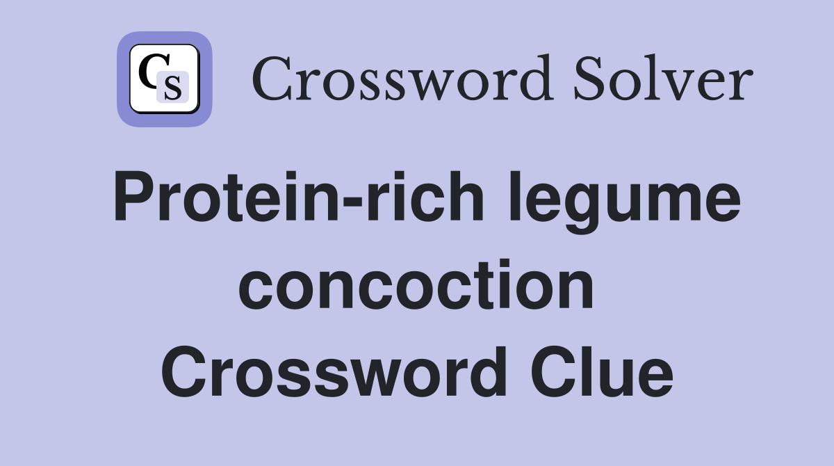 Protein-rich legume concoction Crossword Clue