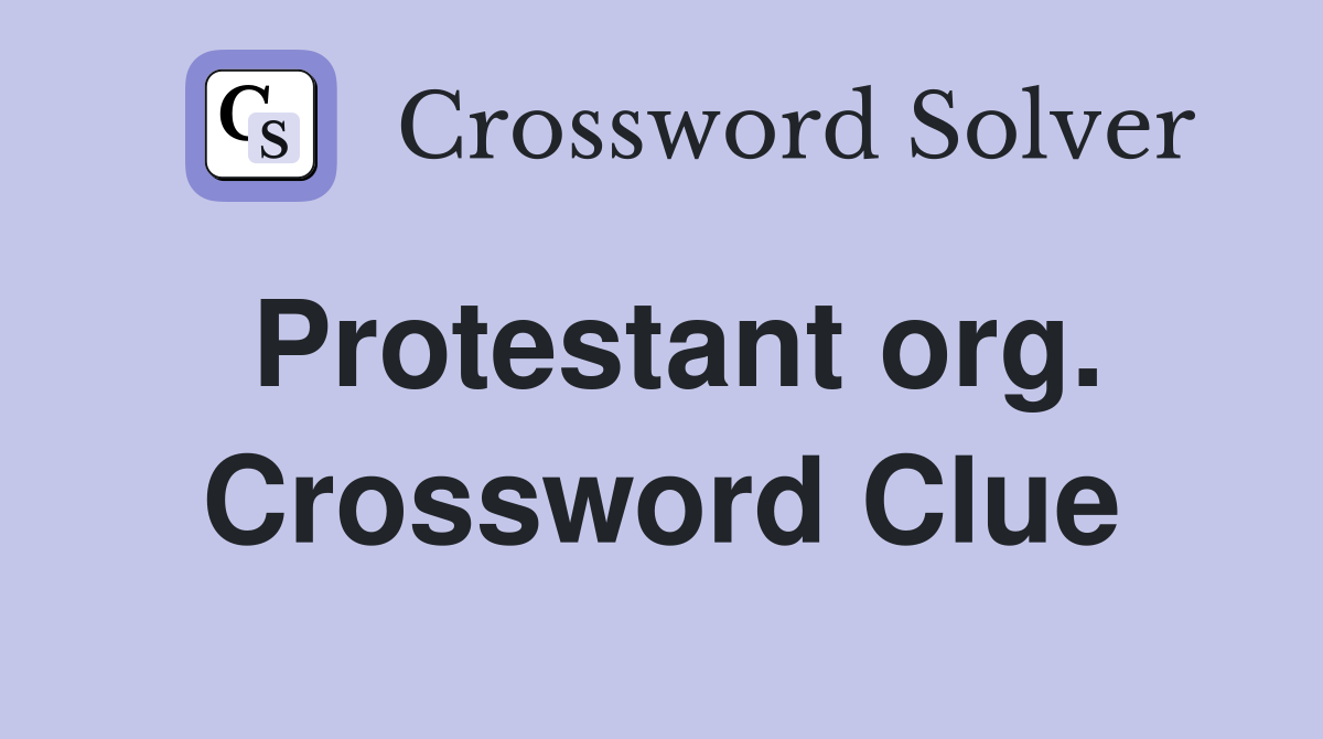 Protestant org. Crossword Clue