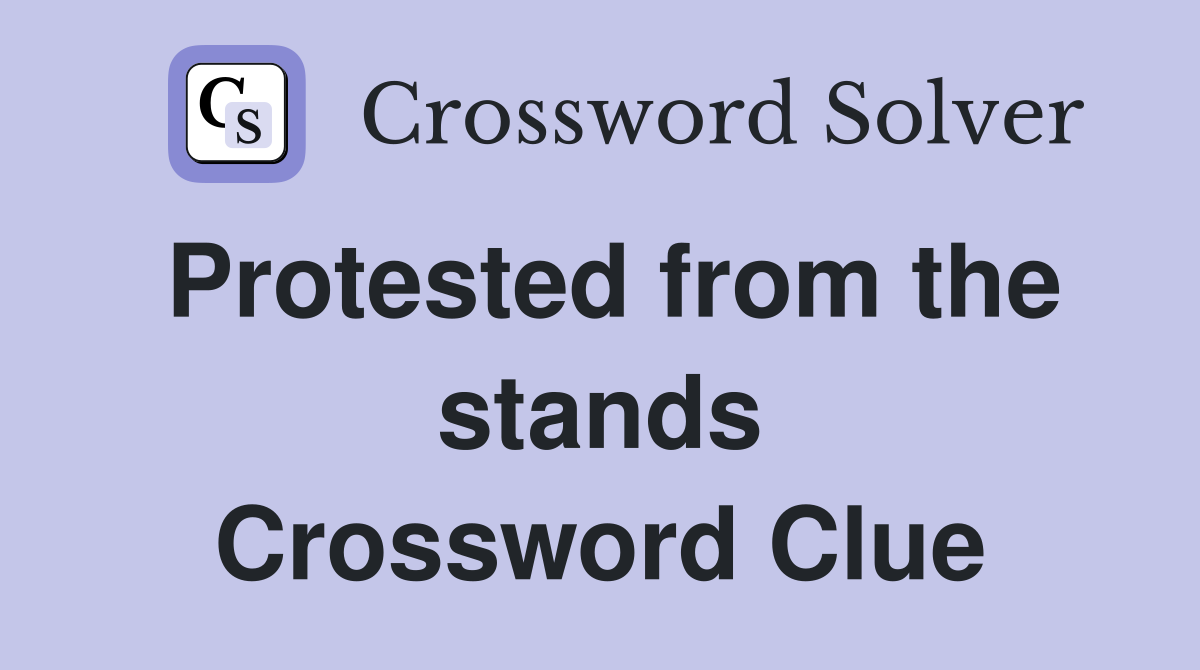 Protested from the stands Crossword Clue