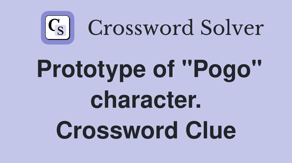 Prototype of "Pogo" character. Crossword Clue