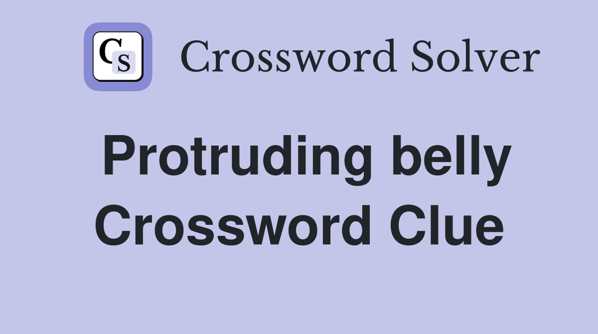 Protruding belly Crossword Clue
