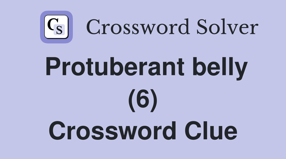 Protuberant belly (6) Crossword Clue