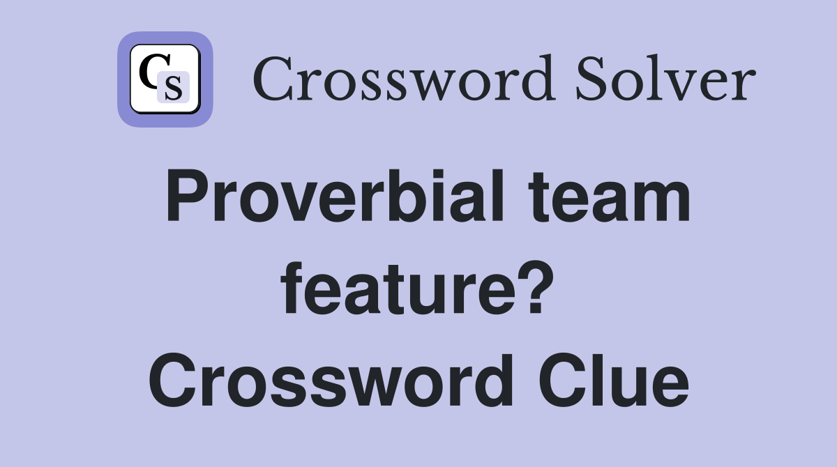 Proverbial team feature? Crossword Clue
