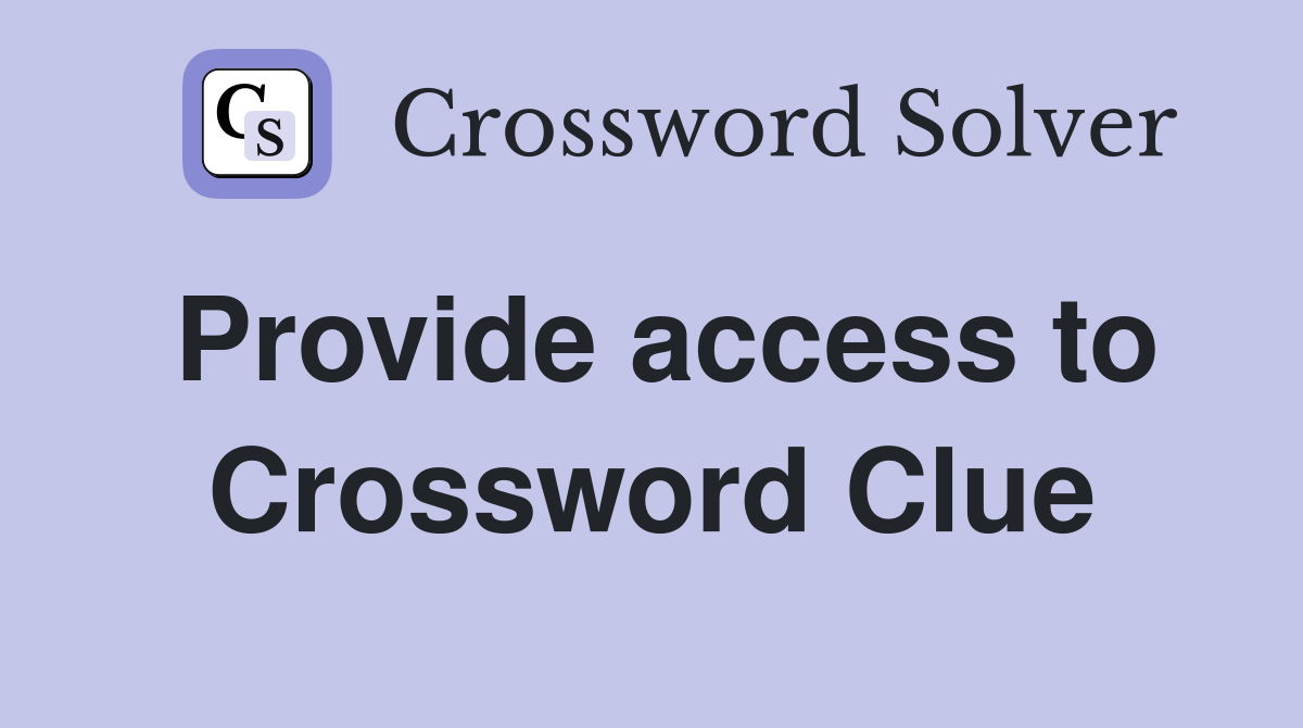 Provide access to Crossword Clue