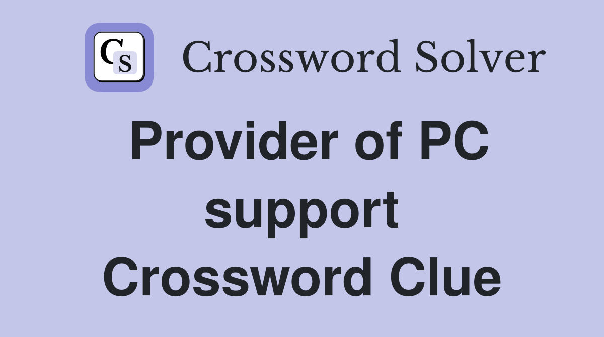 Provider of PC support Crossword Clue